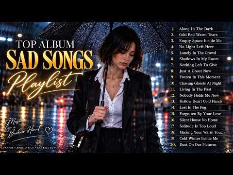 TOP ALBUM SAD SONGS PLAYLIST-(Lyrics) || Ed Sheeran, Powfu (Mix Lyrics)