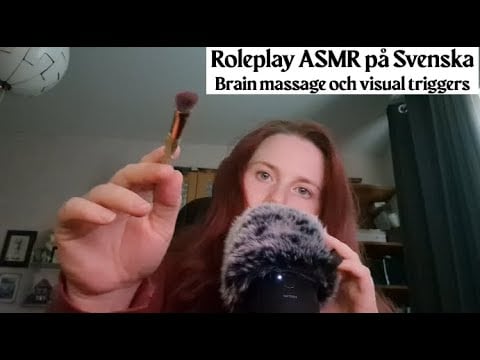 ASMR roleplay på Svenska - Masserar din hjärna, borstar dig. Aggressive sounds, personal attention