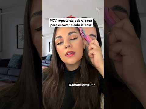 POV: aquela tia pobre paga para escovar o cabelo dela #shorts #humor #asmrsounds