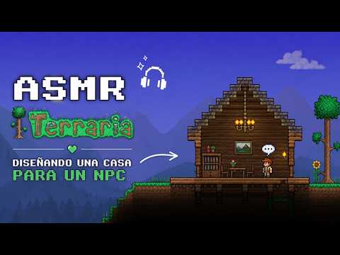 ASMR || Diseñando casas para NPC || Terraria