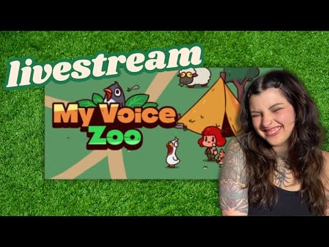 COZY (CHAOTIC) STREAM: My Voice Zoo