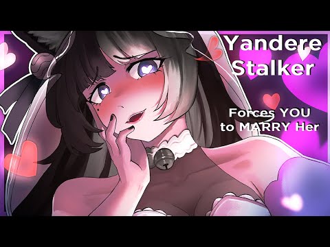 [F4M] Yandere Stalker Forces You To Marry Her [Possessive] [Obsessed] [Lovesick]