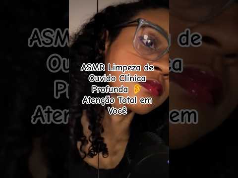 ASMR Limpeza de Ouvido Clínica Profunda 👂 Atenção Total em Você #asmr