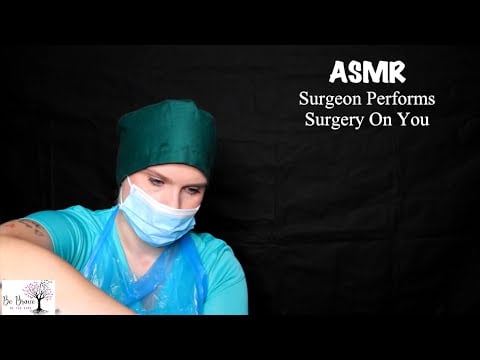 ASMR Surgeon Performs An Operation On You