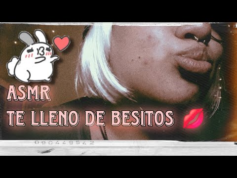 Asmr ♡ Te lleno de BESITOS la CARITA 💋