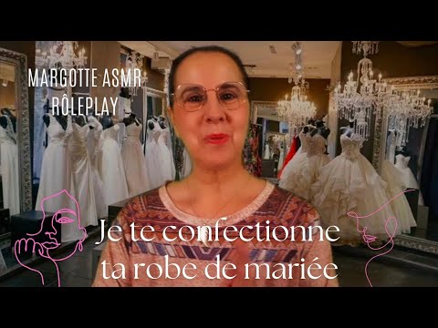 Asmr français, pour une demande faite par Marie, te te confectionne ta robe de mariée.