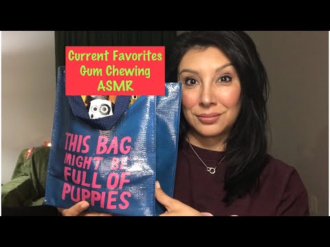 Current Favorite Things| Gum Chewing ASMR