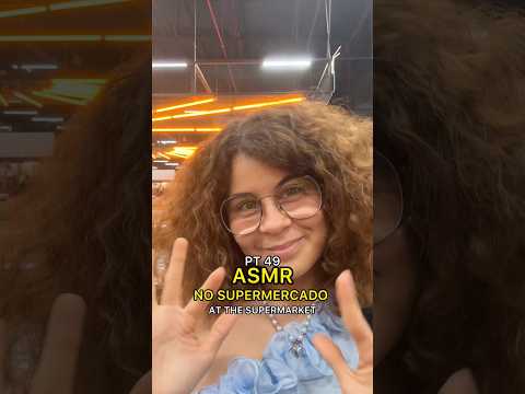 ASMR no supermercado parte 49