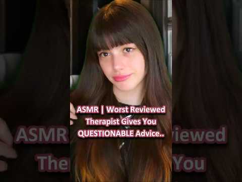ASMR | Worst Reviewed Therapist Gives You QUESTIONABLE Advice.. ─♡─ #asmr #asmrroleplay #comedyasmr