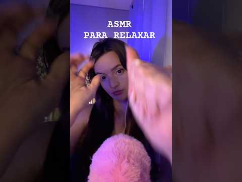 ASMR PARA RELAXAR 😴 #asmr #relax #tingles #hsndsmovement