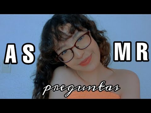 ASMR PREGUNTAS Y RESPUESTAS