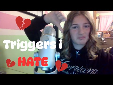 ASMR Triggers I Hate...💔🥴✨(You'll Still Tingle Though 🤤✨)
