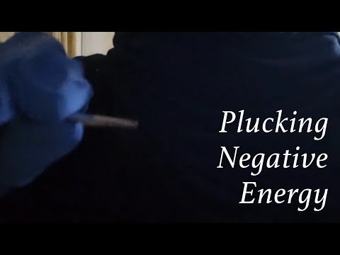 ASMR | Plucking & Replacing Negative energy with Positive energy