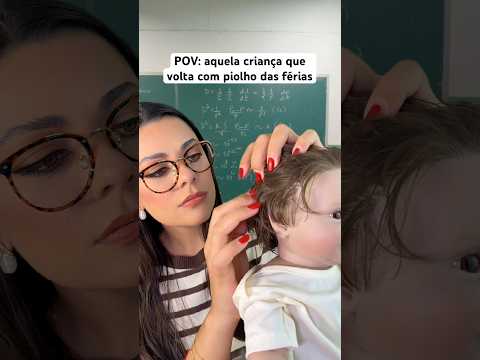 POV: aquela criança que volta com piolho das férias #asmr #humor #shorts #youtube #youtubeshorts