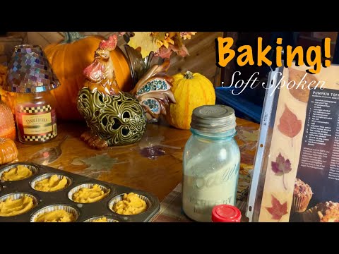 ASMR~The BEST Pumpkin Muffins! (Soft Spoken version) Homespun sounds and visions!