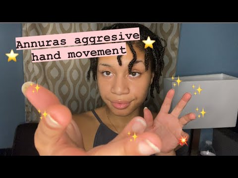 ASMR - Fast and Aggressive hand Movements (Annura)