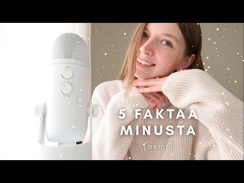 ASMR suomi | 5 hauskaa faktaa minusta 👩🏼