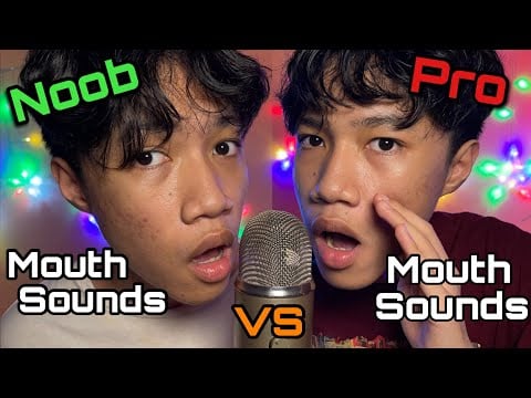 Noob VS Pro Mouth Sounds ASMR