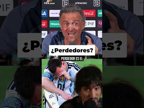 🇦🇷¿Perdedores?🇦🇷 Luis Enrique lo deja claro #futbol #messi #argentina #mundial #mundial2026 #asmr