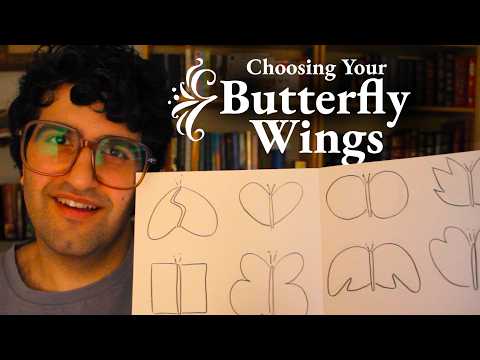 [ASMR] Choosing Your Wings (You're A Butterfly)