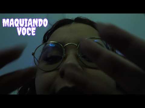 ASMR MAQUIANDO VOCÊ BEM REALISTA
