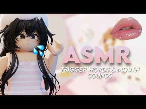 ROBLOX ASMR ★ Random TRIGGER WORDS and MOUTH SOUNDS for sleep 😴💕