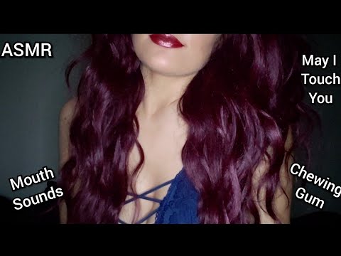 ASMR May I Touch You, Gum Chewing, Kisses, Mouth Sounds, Hand Movements