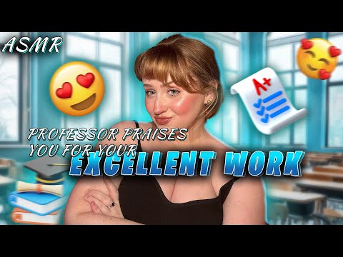 ASMR | Professor praises you for your excellent work