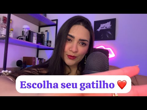 ASMR ao vivo | Escolha se gatilho 😴