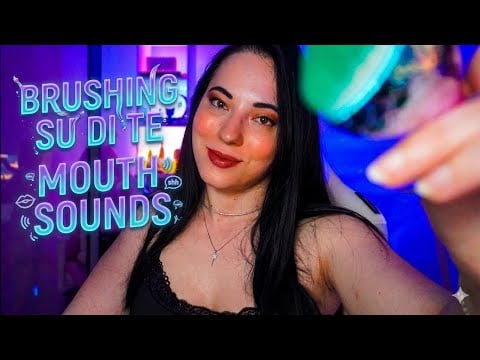 Soft Mouth Sounds e Brushing sul tuo Viso ASMR