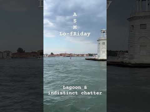 Lo-fRiday ASMR 🌙 Lagoon & Chatter #asmr #watersounds #chatter #publicasmr