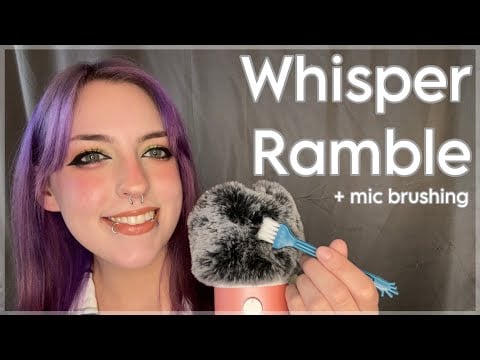 ASMR Ramble + Mic Brushing ~ up close whispers