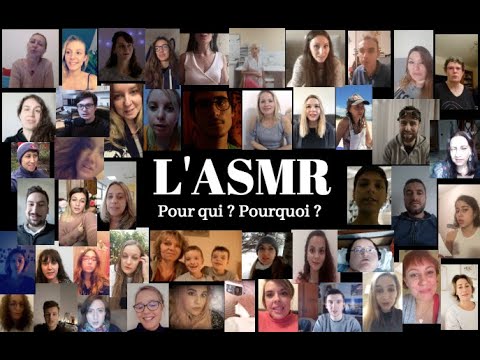 L'ASMR - Pour qui ? Pourquoi ?