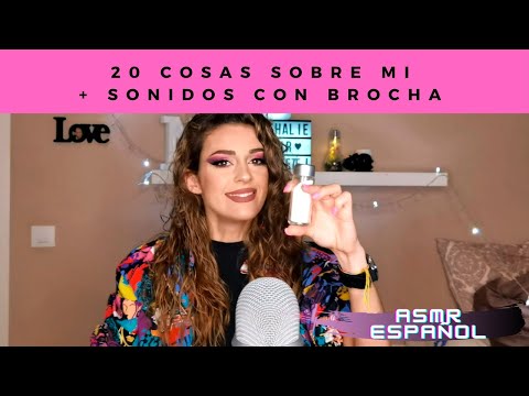 20 cosas sobre mi + sonidos con brocha | ASMR Español