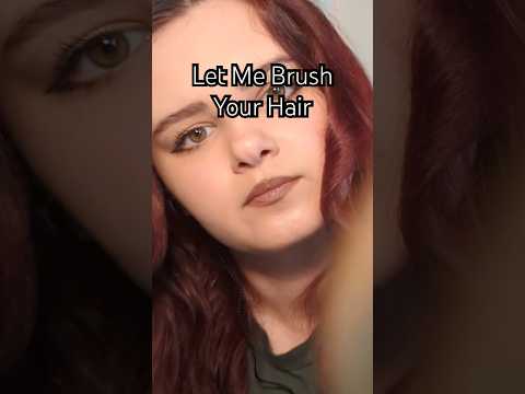 Hair Brushing Time!