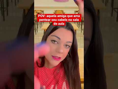 POV: aquela amiga que ama pentear seu cabelo na sala de aula #shorts