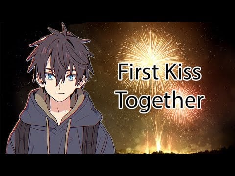 ASMR Your First Kiss Together [Boyfriend Roleplay]