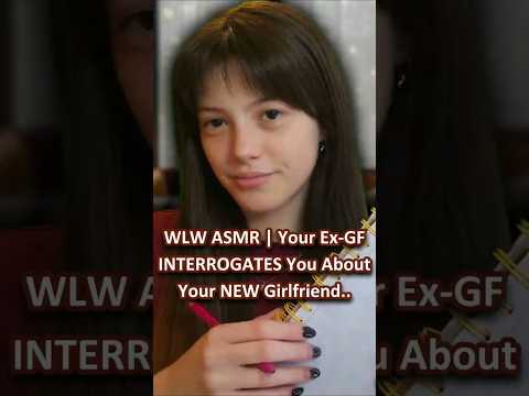 WLW ASMR | Your Ex-Girlfriend INTERROGATES You About Your NEW Girlfriend.. ─♡─ #asmr #asmrroleplay