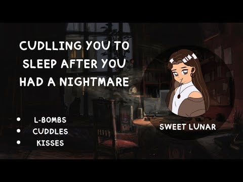 [ASMR] [F4A] Cuddling you to sleep after a nightmare~ [Cuddles] [Sleep Aid]