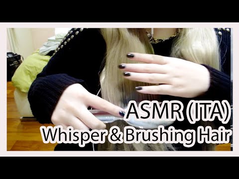 ❤ASMR ITA❤ Brushing & Whisper / Sussurri in Italiano