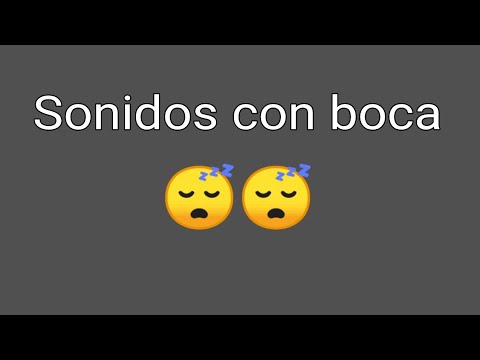 SONIDOS CON LA BOCA *ASMR ESPAÑOL*