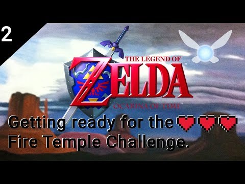 Zelda: Ocarina of Time - Getting ready for the Fire Temple Challenge - 3 Hearts