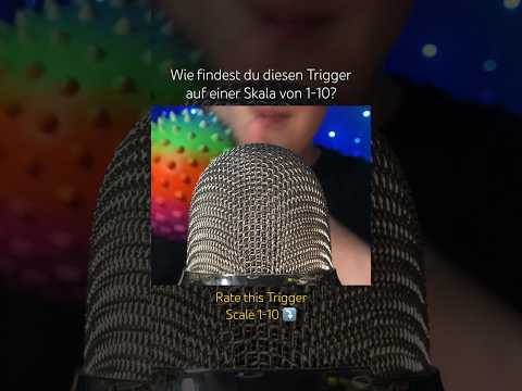 Wie findest du diesen Trigger auf einer Skala von 1-10? #asmr