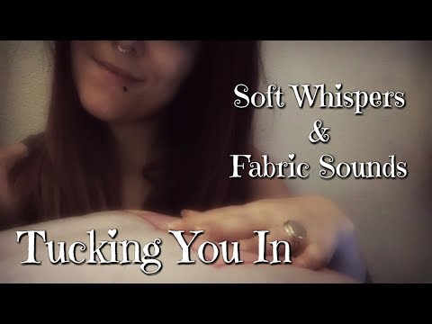 ☆★ASMR★☆ Tucking You In ♥ Soft Whispers & Fabric Sounds