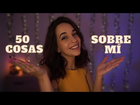 ASMR 50 COSAS SOBRE MÍ ESPECIAL 10.000 SUBS | SUAVES SUSURROS