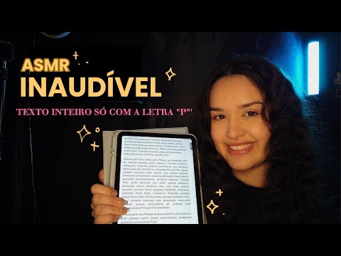 INAUDÍVEL | texto escrito só com letra P !! {ASMR}