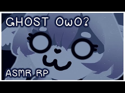 Adorable Ghost Tries to Scare You OwO [VR ASMR][Roleplay][Halloween]