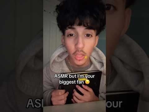 ASMR but I’m your biggest fan 🫣 #shorts #asmr