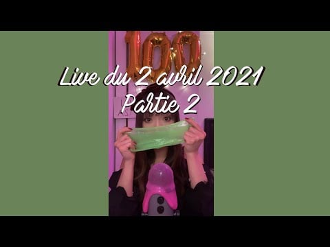 🐢 LIVE ASMR (rediffusion TikTok du 02 avril 2021) 🐢 (PARTIE 2)