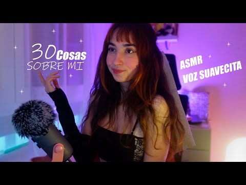 ASMR Soft Spoken 30 COSAS SOBRE MI 🌙 Voz Suavecita